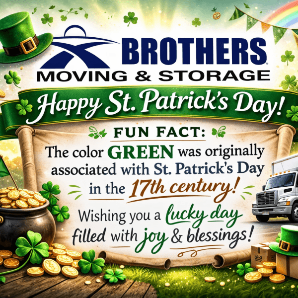 Happy St. Patrick's Day From Brothers Moving & Storage